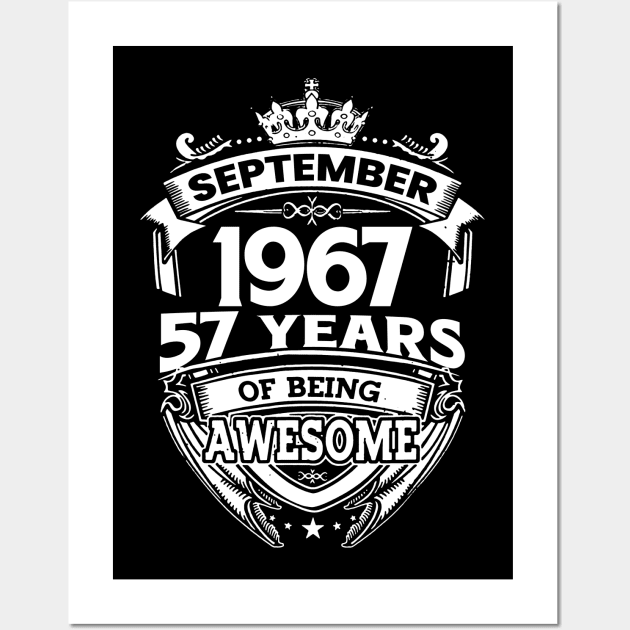 September 1967 57 Years Of Being Awesome 57th Birthday Wall Art by Gadsengarland.Art